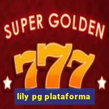 lily pg plataforma